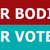Our Bodies, Our Votes Small Sticker